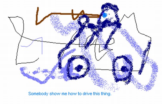 Somebody show me how to drive this thing.